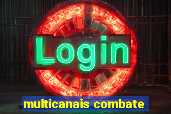 multicanais combate